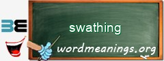 WordMeaning blackboard for swathing